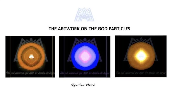 Les particules de Dieu par Neter Osiirê